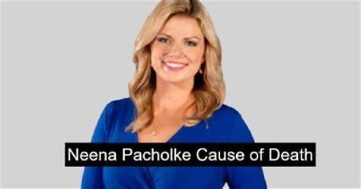 
Neena Pacholke’s Cause of Death $20k has been raised on her family’s GoFundMe page. 